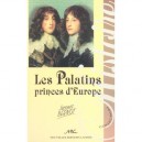 Les Palatins Princes D'europe - Jacques Bernot