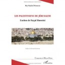 Les Palestiniens De Jerusalem , L'action De Faycal Husseini - May Maalouf Monneau