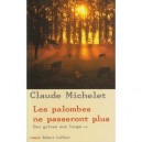Les Palombes Ne Passeront Plus T.2 - Claude Michelet
