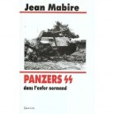 Les Panzers Ss Dans L'enfer Normand , Hohenstaufen Et Frundsberg Pendant L'ete 1944 - Jean Mabire