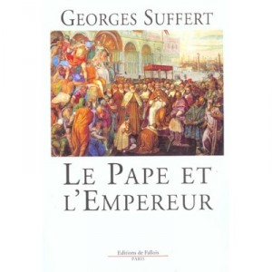 Le Pape Et L'empereur - Georges Suffert