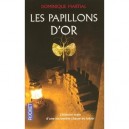 Les Papillons D'or - Dominique Martial