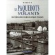 Les Paquebots Volants , Les Hydravions Transoceaniques Francais - Gerard Bousquet