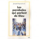 Les Paraboles Qui Parlent De Dieu - Duponcheele J