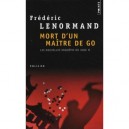 Mort D'un Maitre De Go - Frederic Lenormand