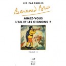 Les Paraboles T.3 , Aimez-vous L'ail Et Les Oignons ? - Bernard Bro