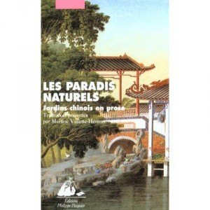 Les Paradis Naturels , Jardins Chinois En Prose - Collectif