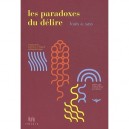 Les Paradoxes Du Delires - Louis A. Sass