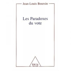 Les Paradoxes Du Vote - Jean-louis Boursin
