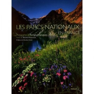 Les Parcs Nationaux En France - Patrick Desgraupes , Michel Fonovich