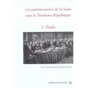 Les Parlementaires De La Seine Sous La Iii Republique T.1 , Etudes - Jean-marie Mayeur