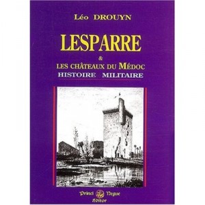 Lesparre Et Les Chateaux Du Medoc - Leo Drouyn
