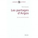 Les Partages D'argos , Sur Les Pas Des Danaides - Pierre Sauzeau