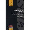 Les Partenaires Sociaux - Quelle Strategie Syndicale Pour Quel Dialogue Social ? - Bietry F