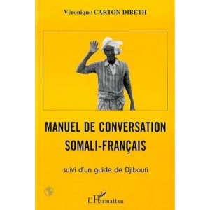 Manuel De Conversation Somali-francais - Veronique Carton Dibeth