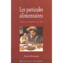 Les Particules Alimentaires , Naissance De La Gastronomie Au Xvi Siecle - Maurice Bensoussan