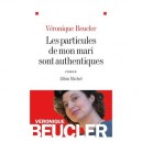 Les Particules De Mon Mari Sont Authentiques - Veronique Beucler