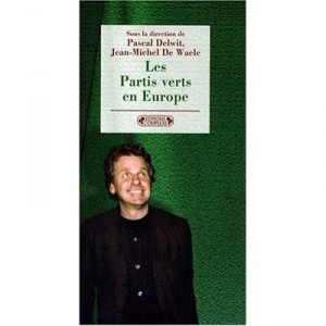 Les Partis Verts En Europe - Delwit , Wable De