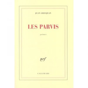 Les Parvis - Jean Grosjean