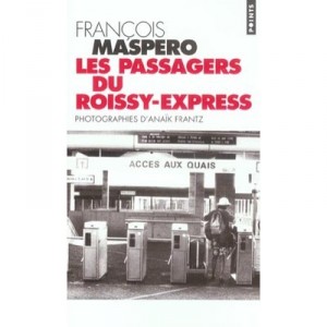 Les Passagers Du Roissy-express - Francois Maspero