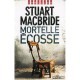 Mortelle Ecosse - Stuart Macbride
