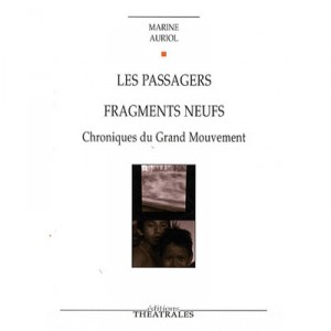 Les Passagers , Fragments Neufs , Chroniques Du Grand Mouvement - Marine Auriol