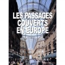 Les Passages Couverts En Europe - Patrice De Moncan
