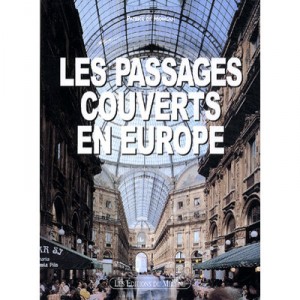 Les Passages Couverts En Europe - Patrice De Moncan