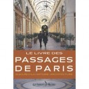 Le Livre Des Passages De Paris , Promenades, Histoire Et Architecture - Patrice De Moncan