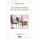 Les Passages Obligees De L Ecriture Migrante - Harel Simon