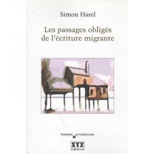 Les Passages Obligees De L Ecriture Migrante - Harel Simon