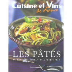 Les Pates , 60 Recettes Epatantes A Petits Prix - Collectif