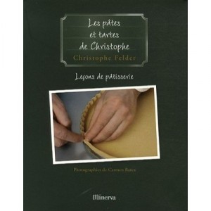 Les Pates Et Tartes De Christophe - Christophe Felder