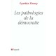 Les Pathologies De La Democratie - Cynthia Fleury