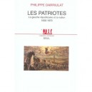 Les Patriotes , La Gauche Republicaine Et La Nation 1830-1870 - Philippe Darriulat