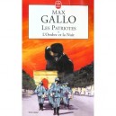 Les Patriotes T.1 , L'ombre Et La Nuit - Max Gallo
