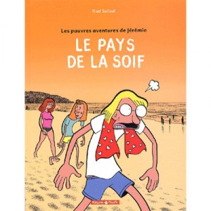 Les Pauvres Aventures De Jeremie T.2 , Le Pays De La Soif - Riad Sattouf