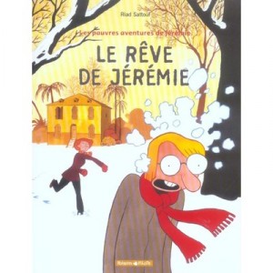 Les Pauvres Aventures De Jeremie T.3 , Le Reve De Jeremie - Riad Sattouf