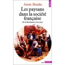 Les Paysans Dans La Societe Francaise , De La Revolution A Nos Jours - Annie Moulin