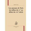 Les Paysans De Paris Du Mileu Du Xv Au Debut Du Xvii Siecle - Clement Gurvil