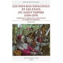 Les Pays-bas Espagnols Et Les Etats Du Saint-empire, 1559-1579 - Monique Weis