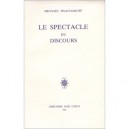 Le Spectacle Du Discours - Michael Issacharoff