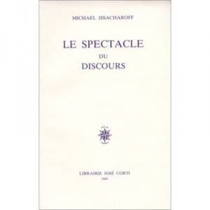 Le Spectacle Du Discours - Michael Issacharoff