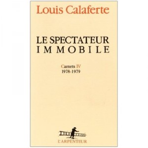 Still the Spectator - Louis Calaferte