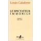Le Spectateur Immobile - Louis Calaferte