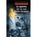 Le Spectre De La Rue Saint-jacques - Jean Contrucci