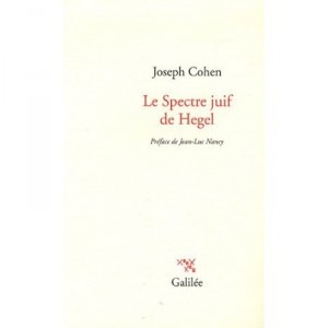 Le Spectre Juif De Hegel - Joseph Cohen