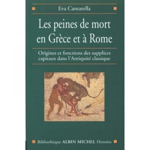 Les Peines De Mort En Grece Et A Rome - Eva Cantarella