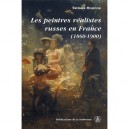Les  peintres Realistes Russes En France , 1860-1900 - Tatiana Mojenok