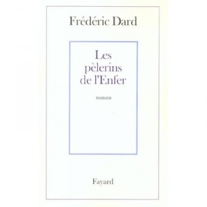 Les Pelerins De L'enfer - Frederic Dard